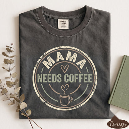 Mama Needs Coffee Graphic Tired Mom Life Mothers Day Gift Funny Caffeine Lover New Parent Unisex TShirt