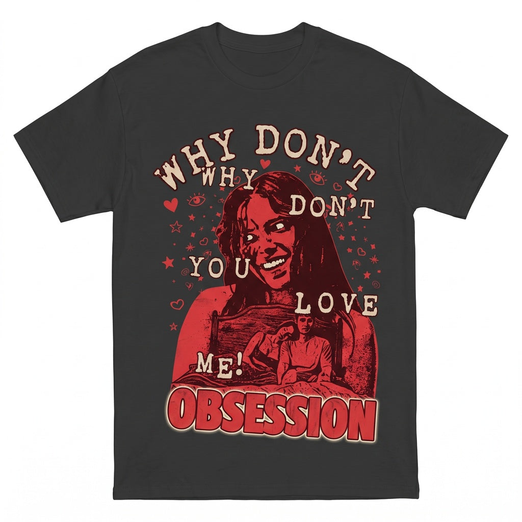 Obsession Movie Why Dont We Love Me Vintage Gothic Horror 2026 Thriller Film Fan Gift Unisex TShirt