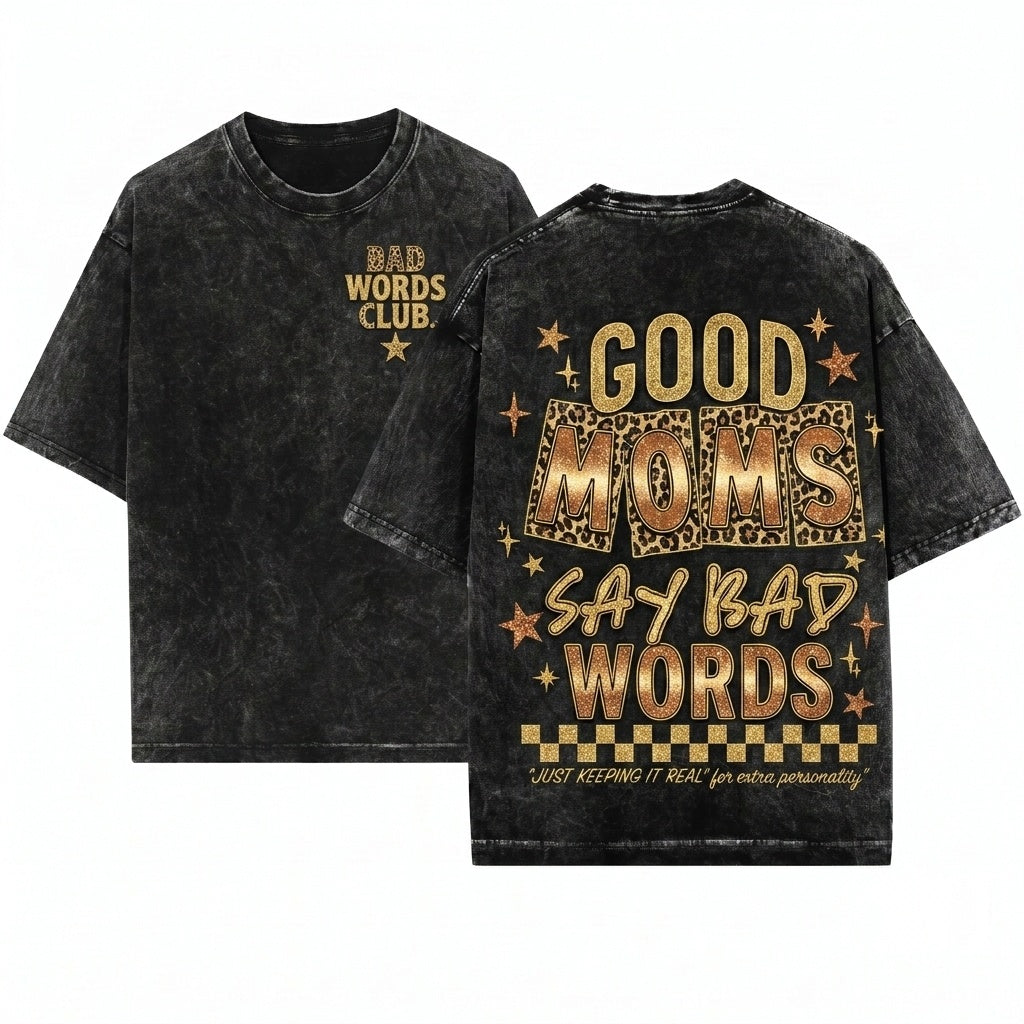 Leopard Good Moms Say Bad Words Funny Quote Checkered Mama Trendy Edgy Mothers Day Sublimation Graphic Apparel Unisex Wash T-Shirt