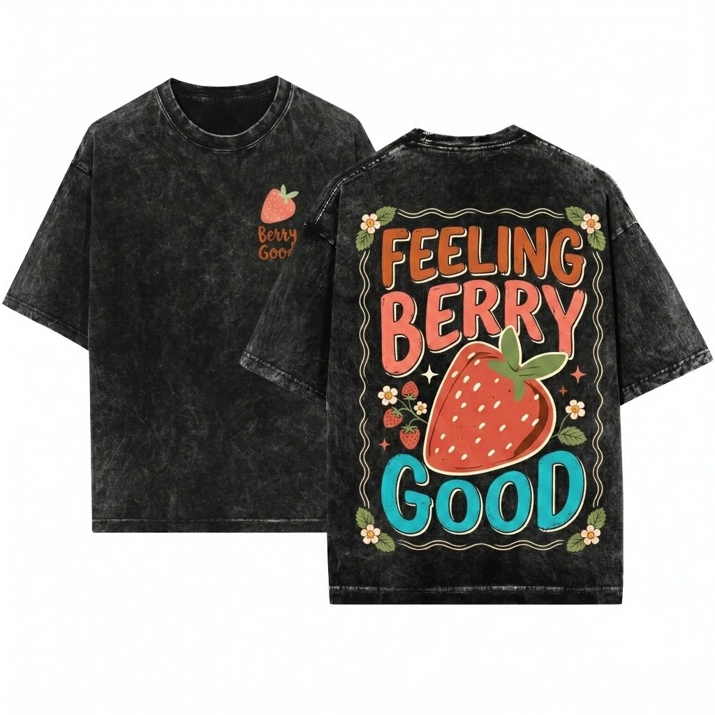 Feeling Berry Good Strawberry Graphic Clothing Fruit Design Unisex Wash T-Shirt