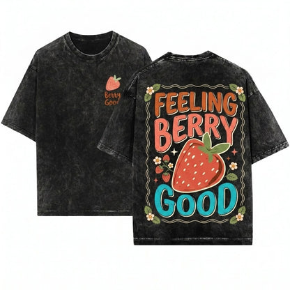 Feeling Berry Good Strawberry Graphic Clothing Fruit Design Unisex Wash T-Shirt