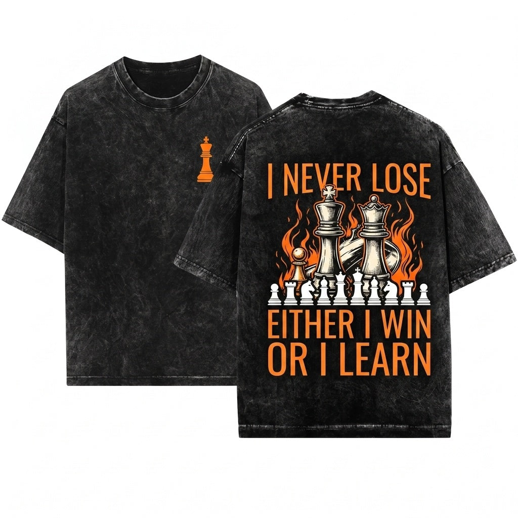 I Never Lose Either Win Or Learn Funny Chess Player Checkmate Strategy Gift Unisex Wash T-Shirt