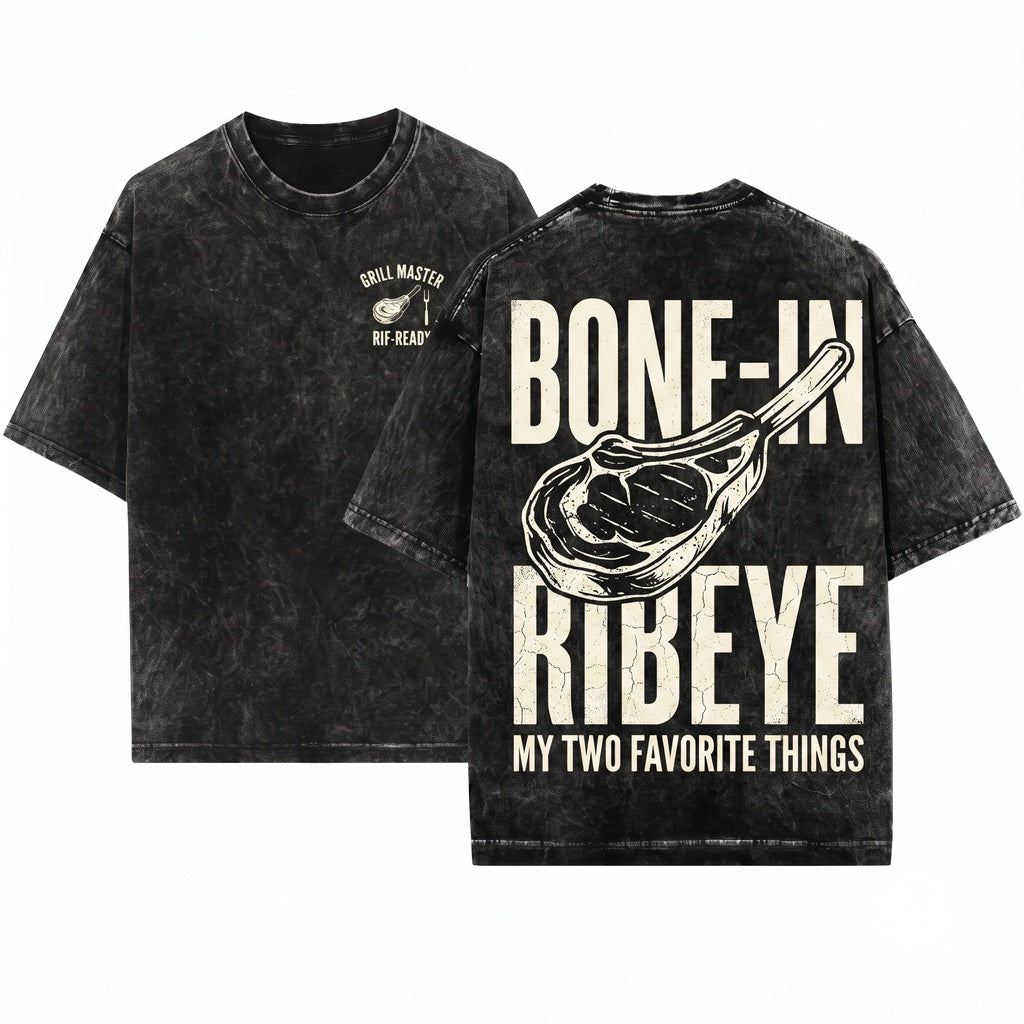 Bone In Ribeye My Two Favorite Things Funny Steak Lover BBQ Grill Dad Gift Men Unisex Wash T-Shirt