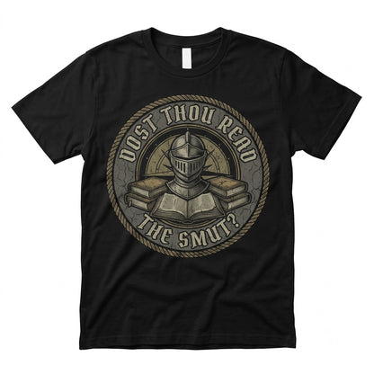 Dost Thou Read the Smut Embroidered Bookish Spicy Romance Reader Gift Funny Lit Nerd Unisex TShirt