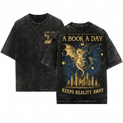 Book A Day Keeps Reality Away Dragon Fantasy Graphic Gothic Grunge Castle Reader Gift Unisex Wash T-Shirt