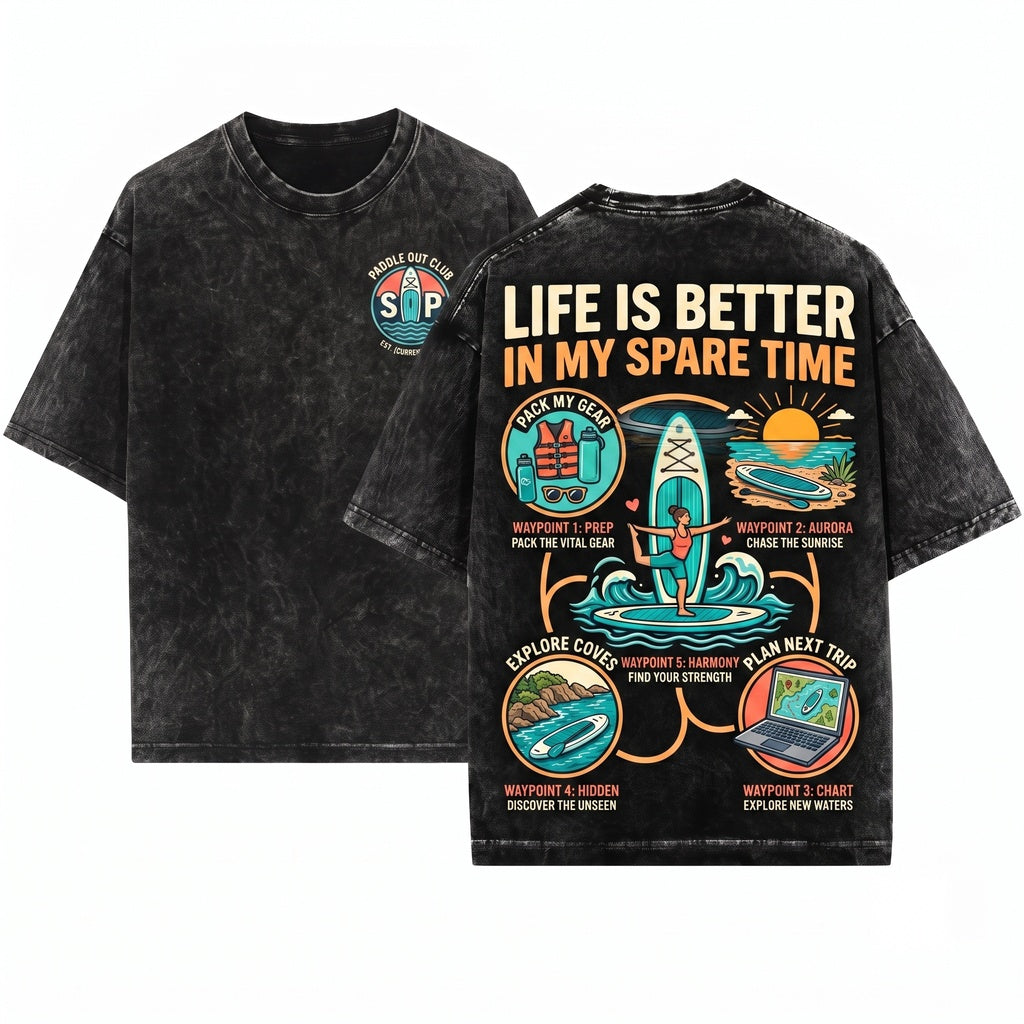 Things I Do In Spare Time Stand Up Paddleboard SUP Outdoor Adventure Watersports Gift Unisex Wash T-Shirt