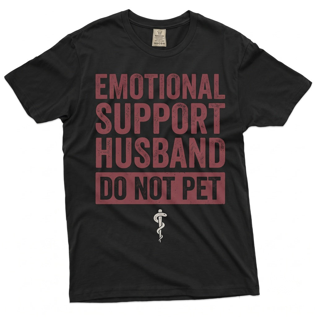 Emotional Support Husband Funny Do Not Pet Medical Symbol Novelty Gift for Boyfriend EMT Unisex TShirt