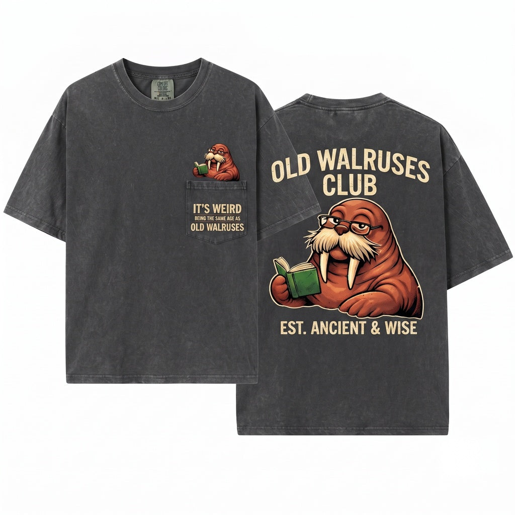 Same Age Old Walruses Funny Aging Humor Gift Meme Graphic Unisex Wash T-Shirt