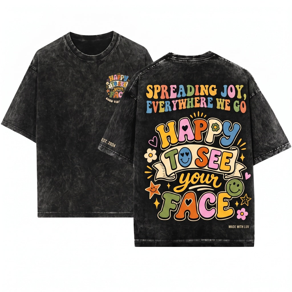 Happy To See Your Face Teacher Educator Back School Classroom Appreciation Gift Preschool Kindergarten Unisex Wash T-Shirt