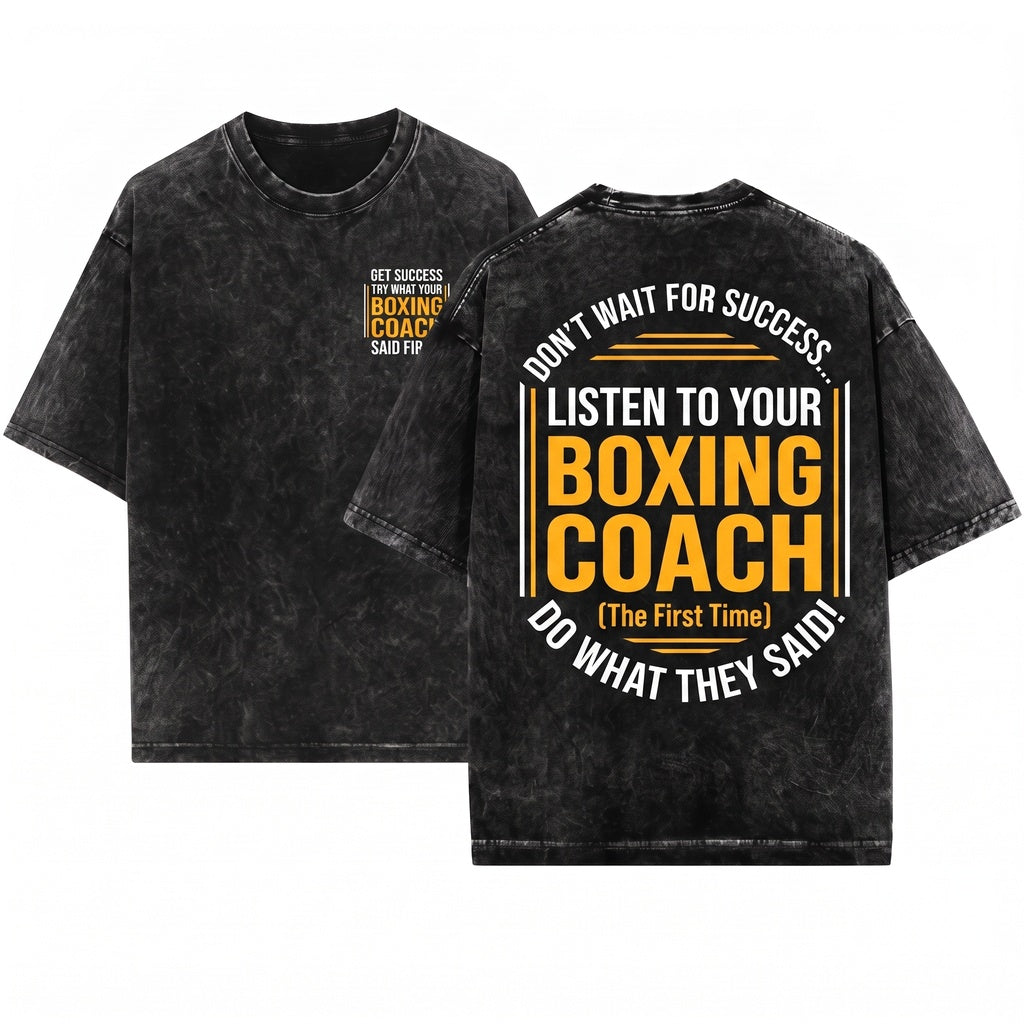 Boxing Coach Gloves Boxer Funny Saying Birthday Gift Graphic Tee Practice Unisex Wash T-Shirt