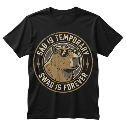 Capybara Graphic Sad Is Temporary Swag Forever Funny Animal Meme Top Unisex TShirt