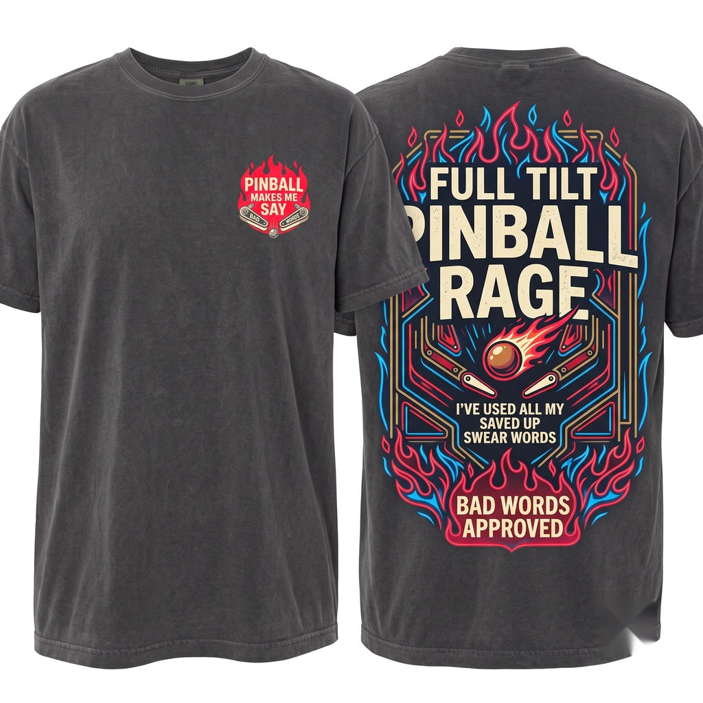 Pinball Makes Me Say Bad Words Funny Arcade Player Quote Gift for Men Women Unisex Wash T-Shirt