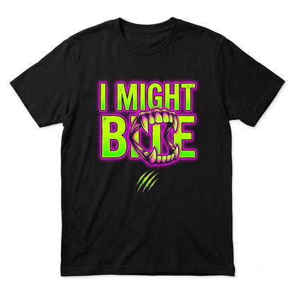 I Might Bite Sarcastic Attitude Minimalist Text Graphic Unisex TShirt
