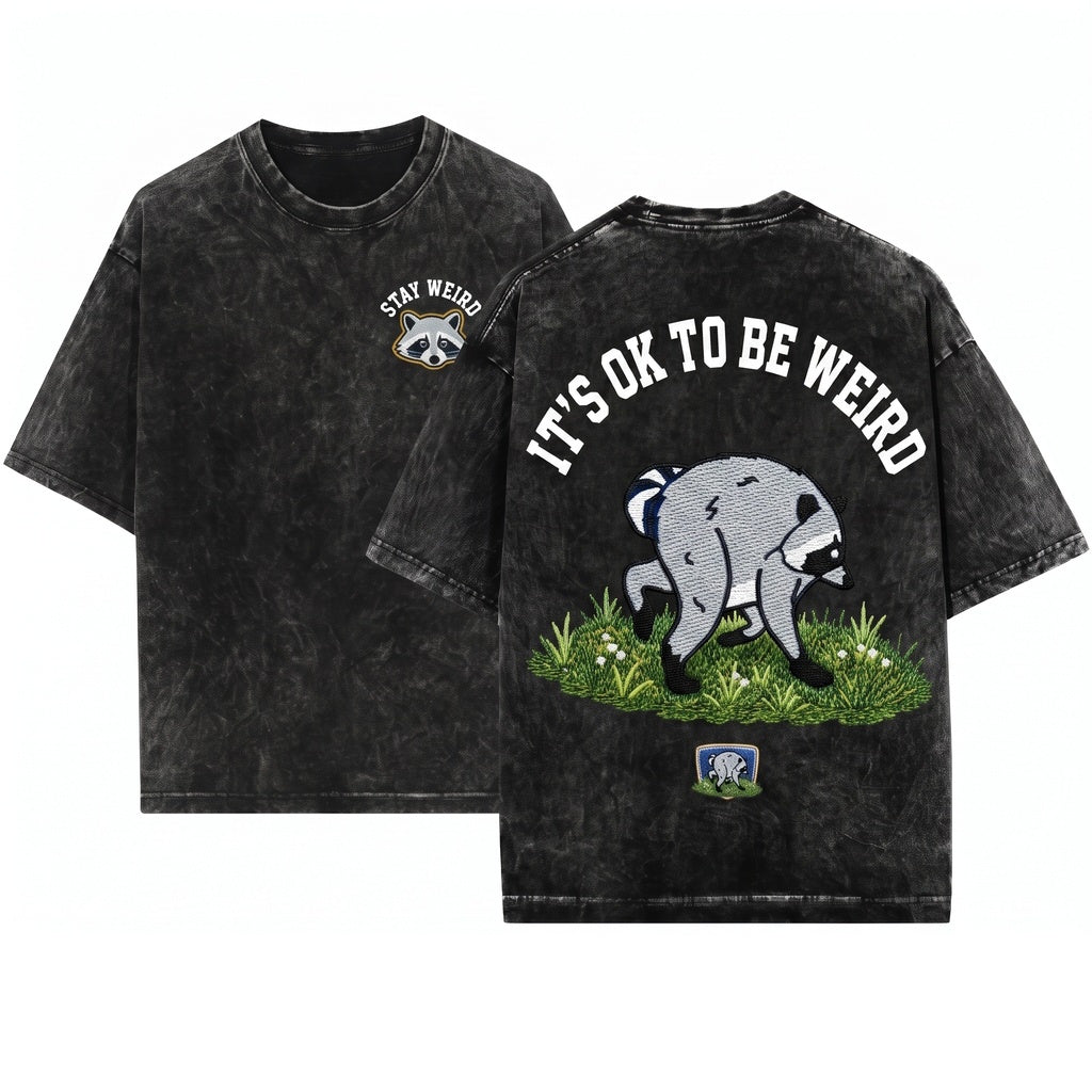 Its OK To Be Weird Funny Trash Panda Raccoon Embroidered Quirky Animal Nature Lover Gift Unisex Wash T-Shirt