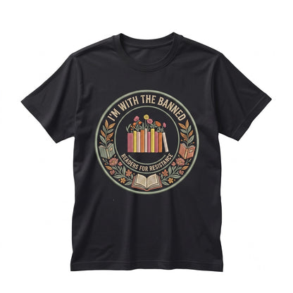 Im With The Banned Embroidered Read Bookshelf Librarian English Teacher Gift, Book Lover Library Unisex TShirt