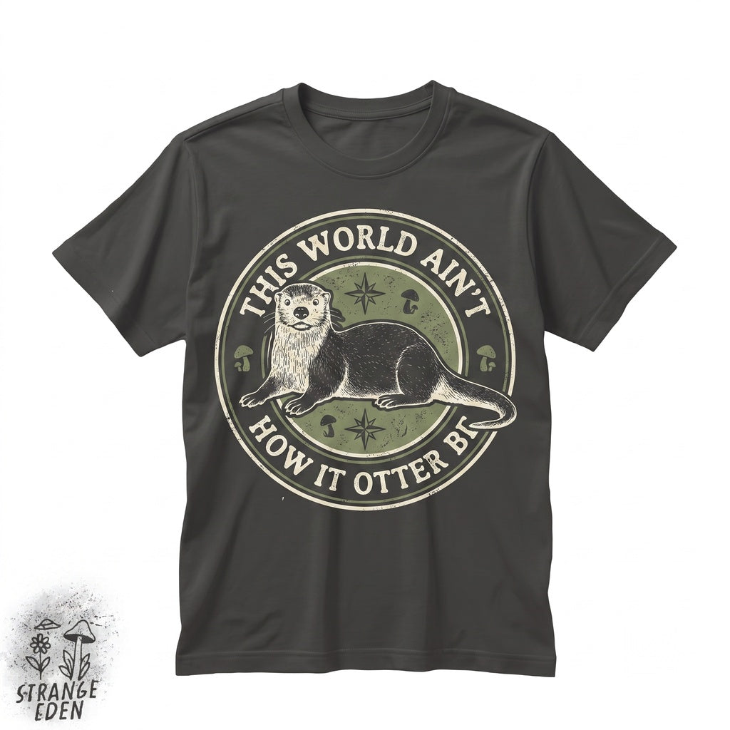 Funny Aint How It Otter Be Nonsense Meme Vintage Y2K Sea Animal Humor Silly Marine Wildlife Unisex TShirt