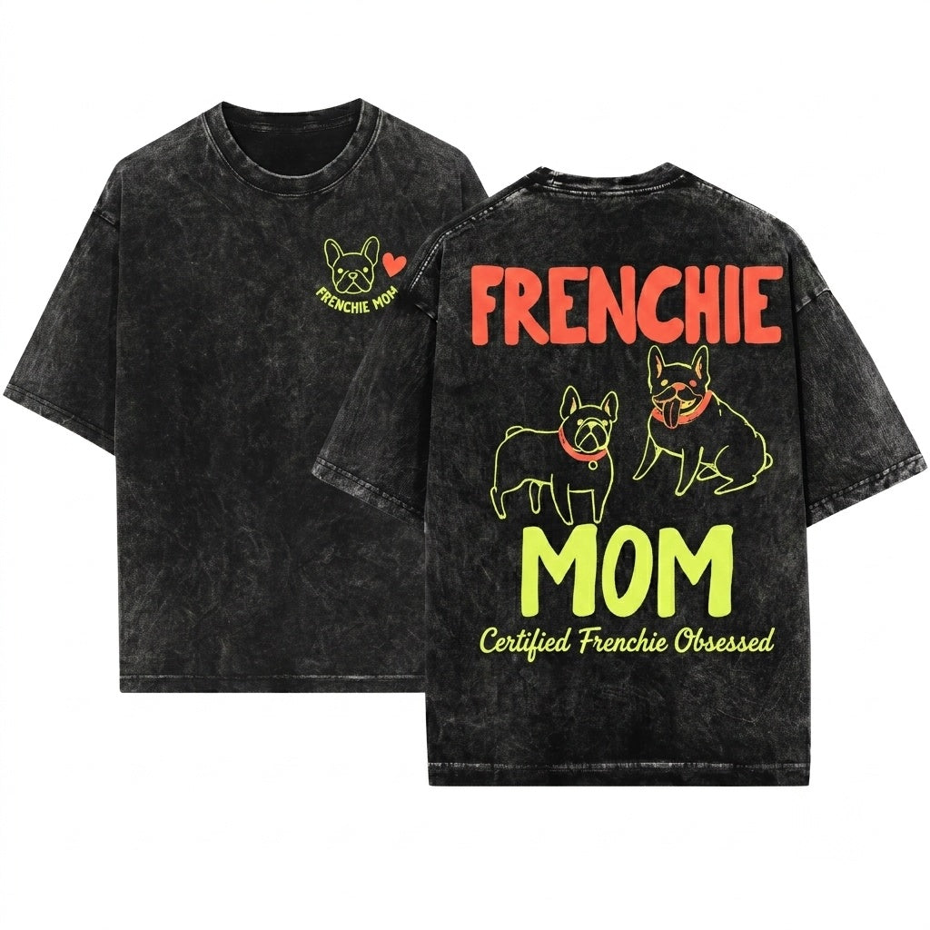 Funny Frenchie Bulldog Dog Mom Gift for Animal Lovers Women Unisex Wash T-Shirt