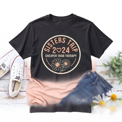 Sisters Trip 2026 Cheaper Than Therapy Family Vacation Unisex TShirt