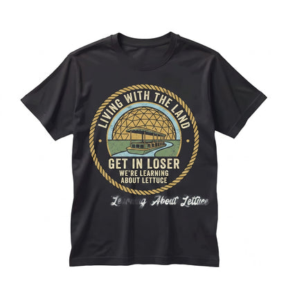 Retro Funny Get In Loser Were Learning About Lettuce Theme Park Family Trip Unisex TShirt