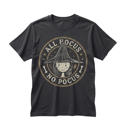 All Hocus No Pocus Witch Aesthetic Funny Meme Halloween Spooky Costume Skeleton Graphic Unisex TShirt