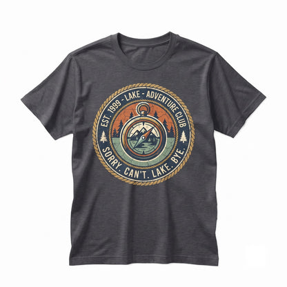 Sorry Cant Lake Bye Funny Vacation Travel Graphic Apparel, Outdoor Summer Pontoon Boating Gift, Cotton Short Sleeve Unisex TShirt