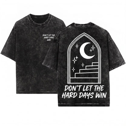 Dont Let the Hard Days Win Embroidered Nesta Archeron Mental Health Unisex Wash T-Shirt