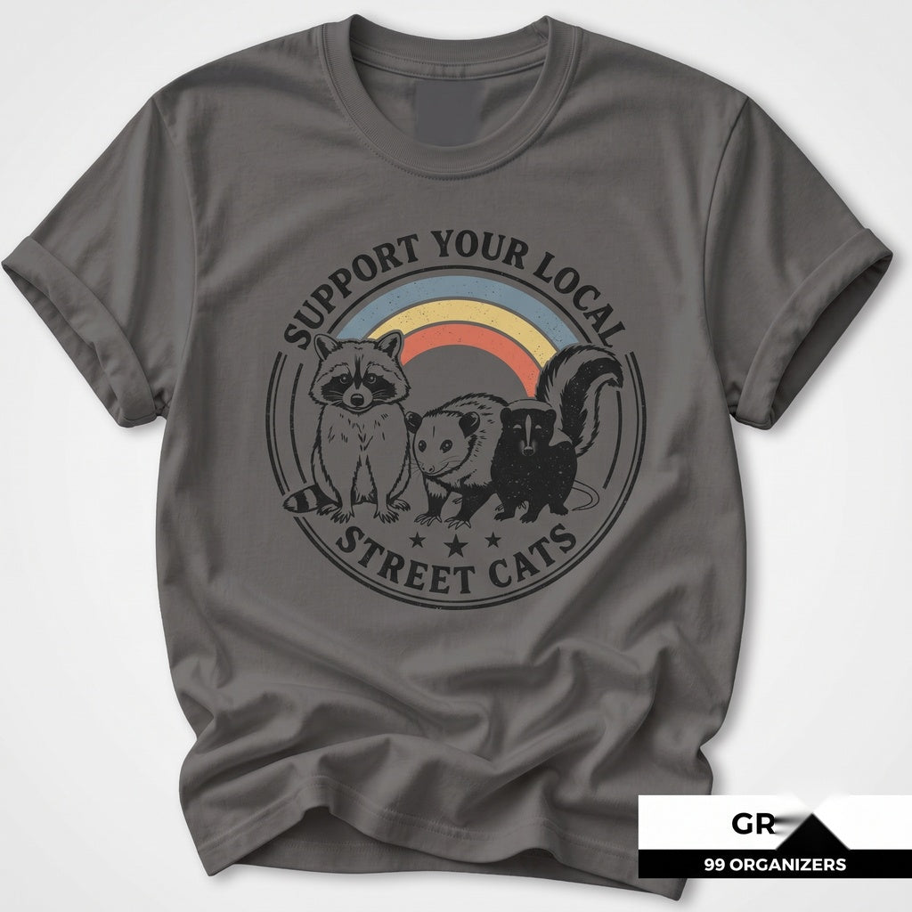 Support Your Local Street Cats Funny Raccoon Possum Skunk Opossum Wildlife Trash Panda Graphic Unisex TShirt