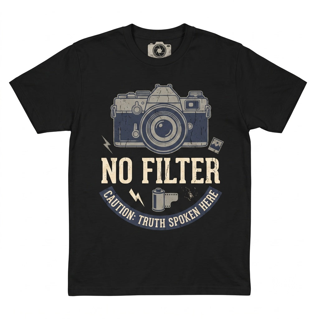 Funny Caution I Have No Filter Graphic Retro Camera Photography Enthusiast Gift Unisex