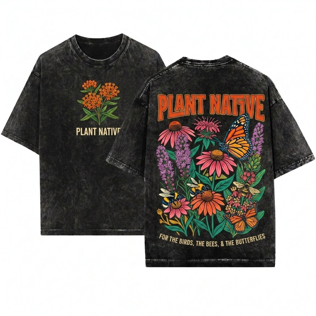 Plant Native Eco-Friendly Nature Lover Floral Graphic Sustainable Unisex Wash T-Shirt