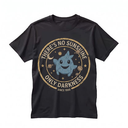 Theres No Sunshine Only Darkness Lumalee Retro Video Game Movie Graphic Unisex TShirt