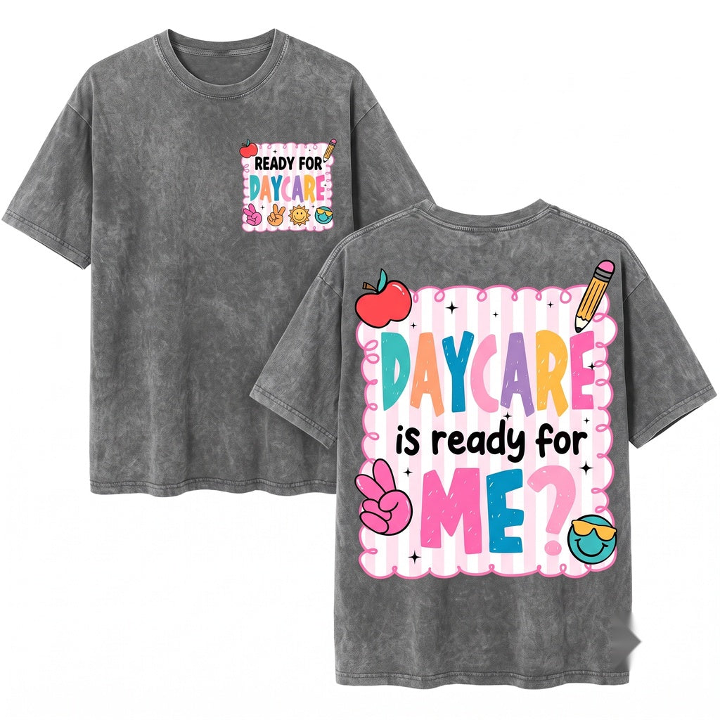 Ready For Daycare Back To School First Day Cute Teacher Toddler Graphic Unisex Wash T-Shirt