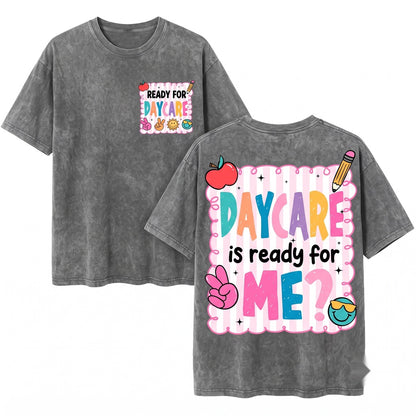Ready For Daycare Back To School First Day Cute Teacher Toddler Graphic Unisex Wash T-Shirt