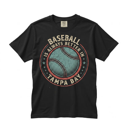 Tampa Bay Baseball Is Better Graphic Cute Florida Sports Fan Apparel Unisex TShirt