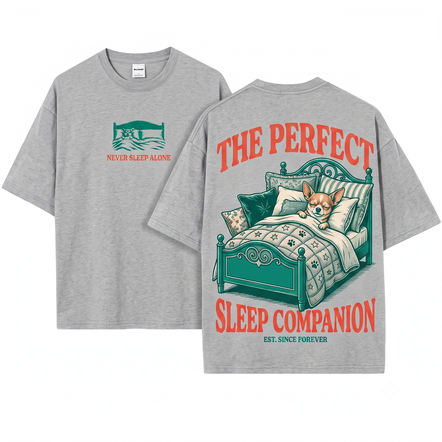 Funny Chihuahua Never Sleep Alone Mom Dad Gift Unisex Heavyweight Garment-Dyed T-Shirt
