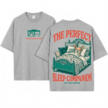 Funny Chihuahua Never Sleep Alone Mom Dad Gift Unisex Heavyweight Garment-Dyed T-Shirt