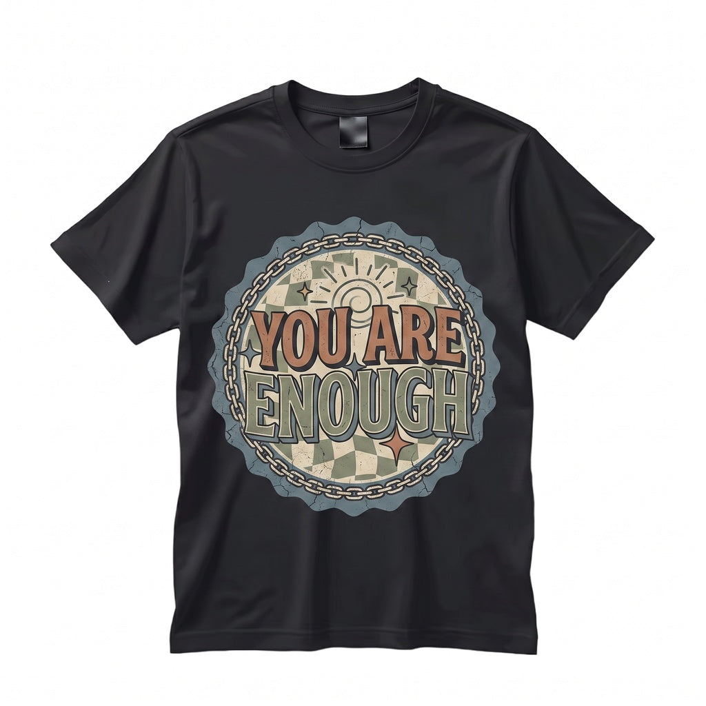 You Are Enough Retro Motivational Therapist Teacher Inspirational Positive Vibes Unisex TShirt