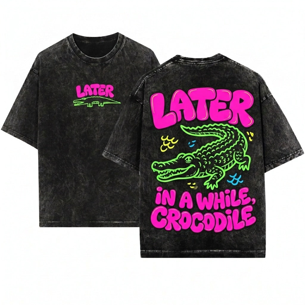 Sarcastic Funny Mom Womens Later Gator Alligator Crocodile Pun Graphic Crewneck Unisex Wash T-Shirt