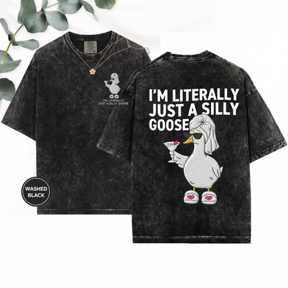 Im Literally Just A Silly Goose Fabulous Martini Funny Embroidered Unisex Wash T-Shirt