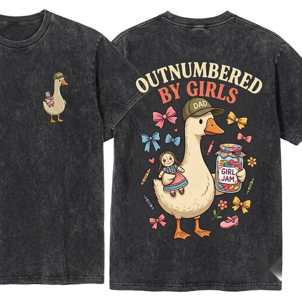 Funny Outnumbered By Girls Dad Fatherhood Cute Daughter Goose Unisex Wash T-Shirt