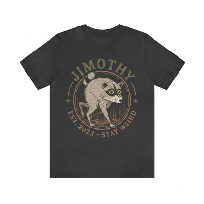 Jimothy Stay Weird Seattle Raccoon Meme Viral Funny Pacific Northwest Wildlife Round King Vintage Unisex TShirt