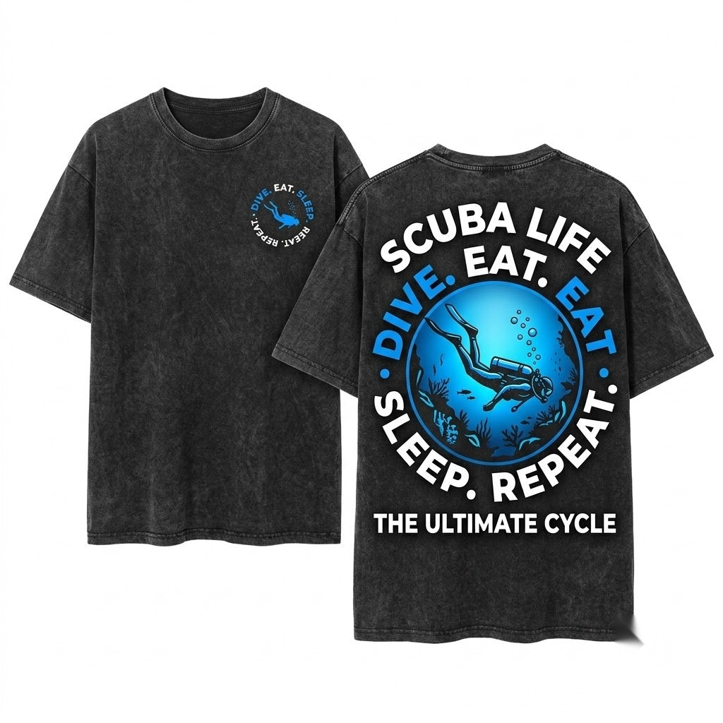 Eat Sleep Dive Repeat Scuba Snorkeling Freediving Ocean Sea Adventure Humor Diver Gift Apparel Vacation Sport Lovers Unisex Wash