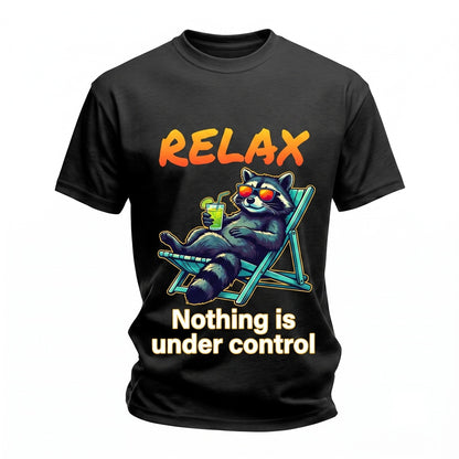 Relax Nothing Is Under Control Funny Raccoon Vacation Chill Drinking Sarcastic Meme Unisex TShirt