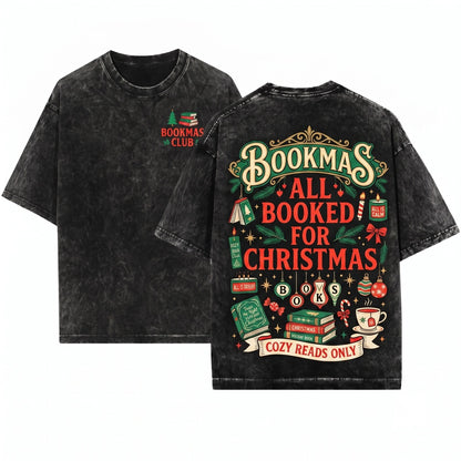 All Booked For Christmas Bookworm Lover Tree Teacher Gift Unisex Wash T-Shirt