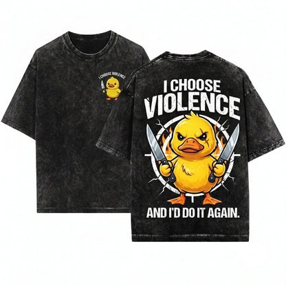 I Choose Violence Funny Embroidered Angry Duck Chaotic Meme Animal Gift Unisex Wash T-Shirt