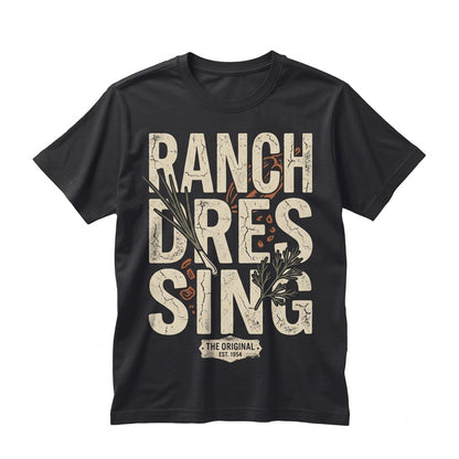 Ranch Dressing Graphic Funny Foodie Apparel Food Lover Gift Unisex TShirt