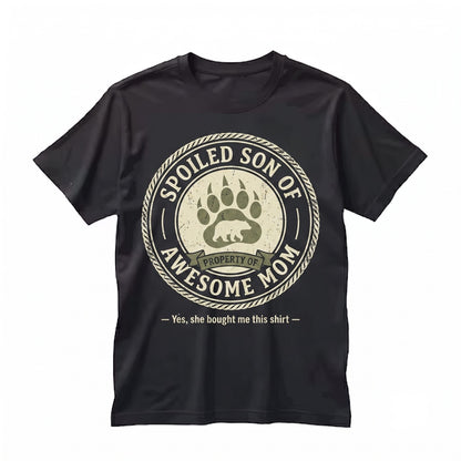 Im A Spoiled Son Funny Graphic Humor Novelty Birthday Gift For Him Unisex TShirt