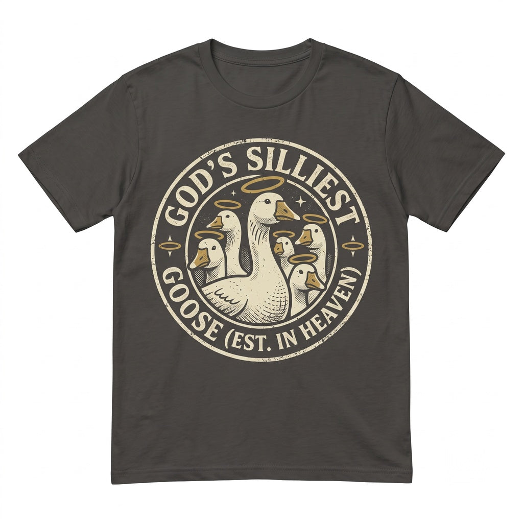 Gods Silliest Goose Graphic Funny Religious Novelty Apparel Unisex TShirt
