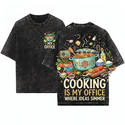 In My Office Cooking Funny Chef Kitchen Lover Culinary Humor Life Foodie Apparel Unisex Wash T-Shirt