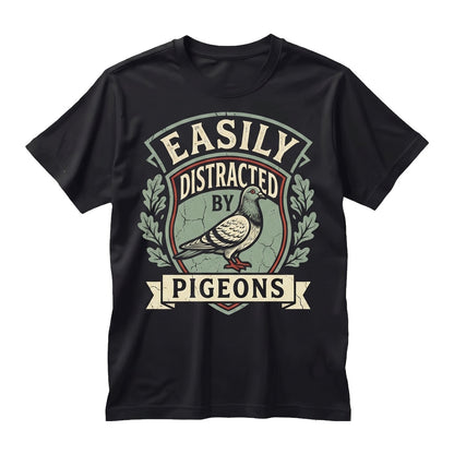 Easily Distracted By Pigeons Funny Bird Lover Gift Vintage Silly Animal Graphic Unisex TShirt