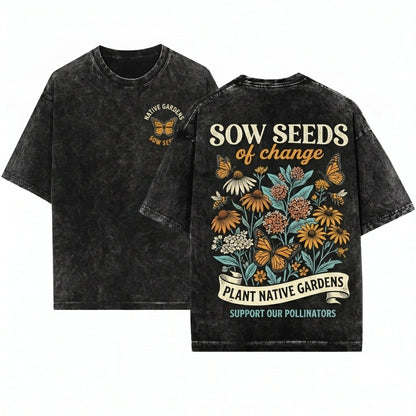 Plant Native Sustainable Water Conservation Oversized Gardening Gift Unisex Wash T-Shirt